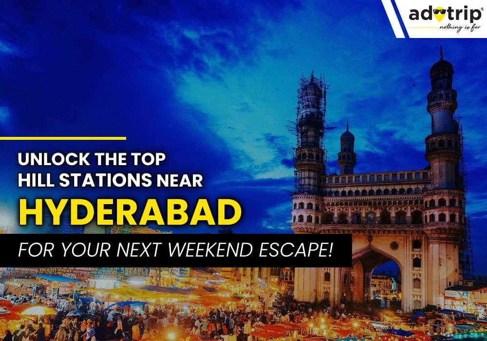 Hill stations near Hyderabad